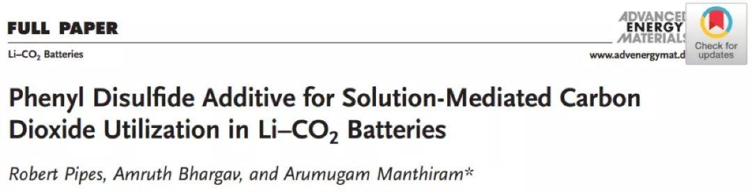 Arumugam Manthiram团队AEM：二苯二硫醚与Li-CO2电池的奇妙组合